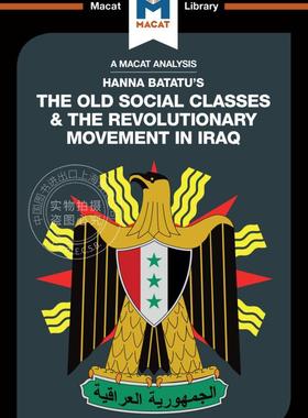 预售 按需印刷 汉娜&middot;巴塔图的《旧社会阶级与伊拉克革命运动》分析An Analysis of Hanna Batatu's The Old Social Classes
