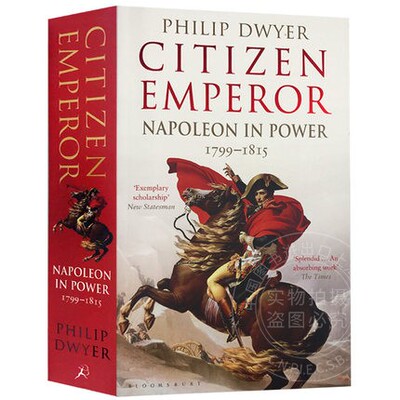 公民皇帝 菲利普德耶尔 拿破仑大帝 第二卷 英文原版  执政的拿破仑 Citizen Emperor Napoleon in Power Vol. II 1799-1815