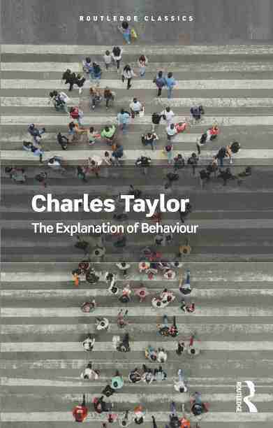 【预售按需印刷】 The Explanation of Behaviour 行为的解释 英文原版 Charles Taylor - 实物图