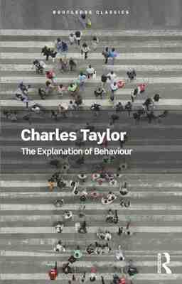 【预售按需印刷】 The Explanation of Behaviour 行为的解释 英文原版 Charles Taylor