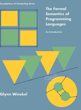 【预售 按需印刷】 The Formal Semantics of Programming Languages 程序设计语言的形式语义 Glynn Winskel 英文原版