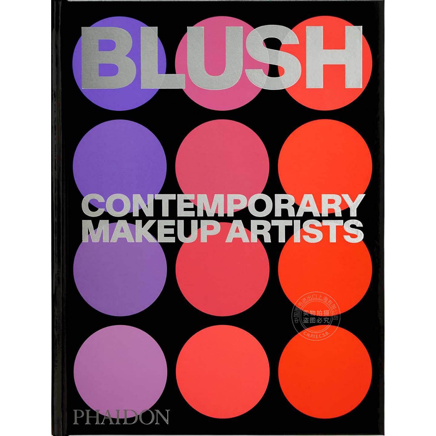 腮红:当代彩妆师 Phaidon出版社 艺术画集 英文原版 Blush: Contemporary Makeup Artists