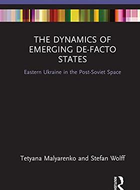 预售 按需印刷 The Dynamics of Emerging De Facto States