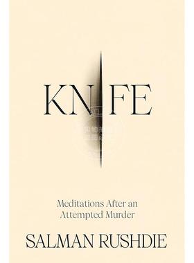 现货 刀 谋杀未遂后的沉思 萨尔曼·鲁西迪 英文原版 Knife: Meditations After an Attempted Murder