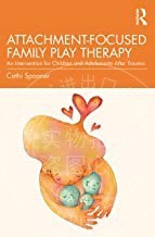 预售 按需印刷 Attachment Focused Family Play Therapy