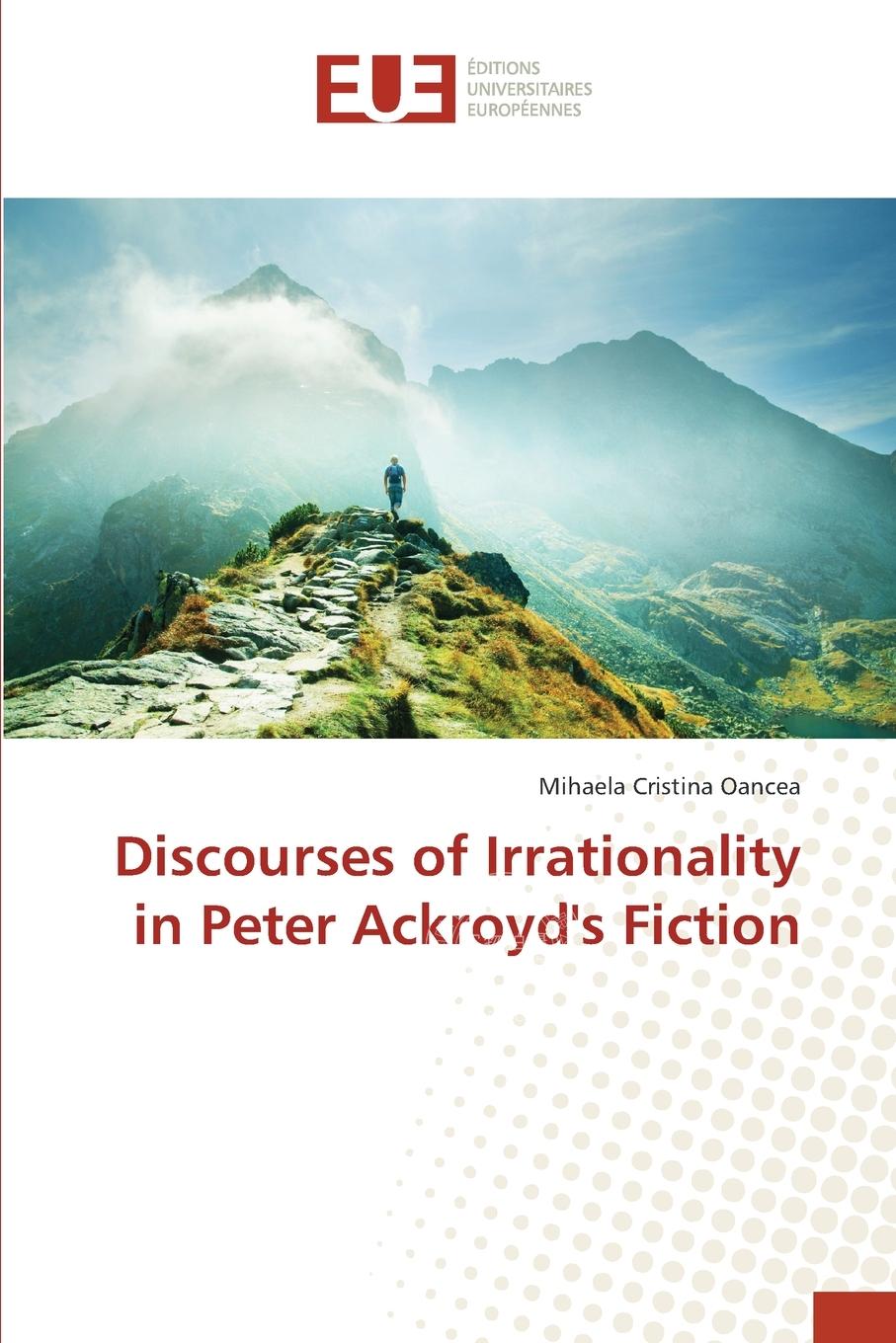 预售按需印刷 Discourses of Irrationality in Peter Ackroyd s Fiction