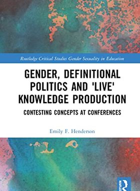预售 按需印刷 Gender, Definitional Politics and  Live  Knowledge Production