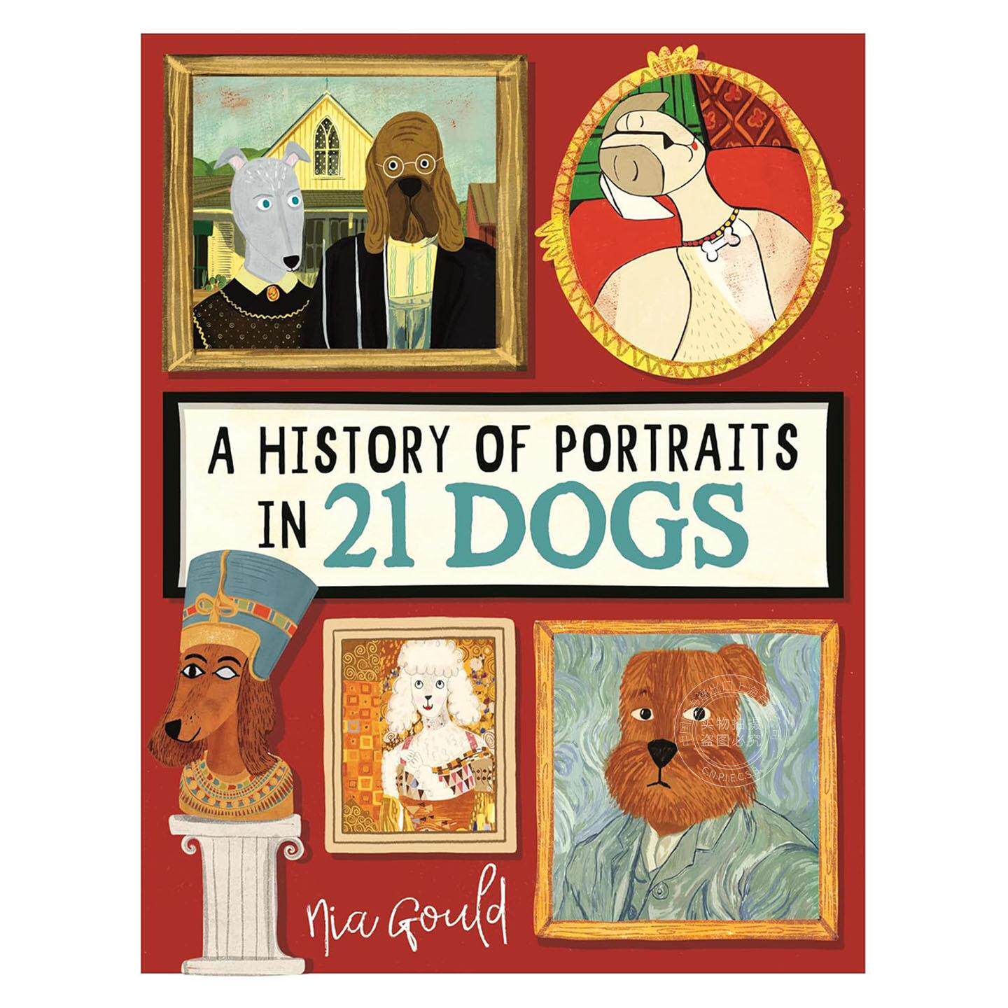 21只狗狗的肖像史 儿童艺术启蒙 英文原版 A History of Portraits in 21 Dogs 12+岁