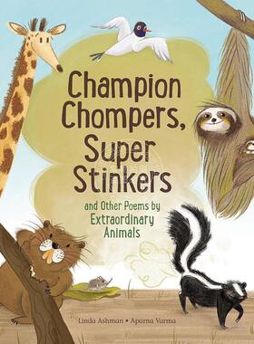 动物界的冠军们 儿童科普启蒙绘本故事书 英文原版 Champion Chompers  Super Stinkers and Other Poems Extraordinary Animals