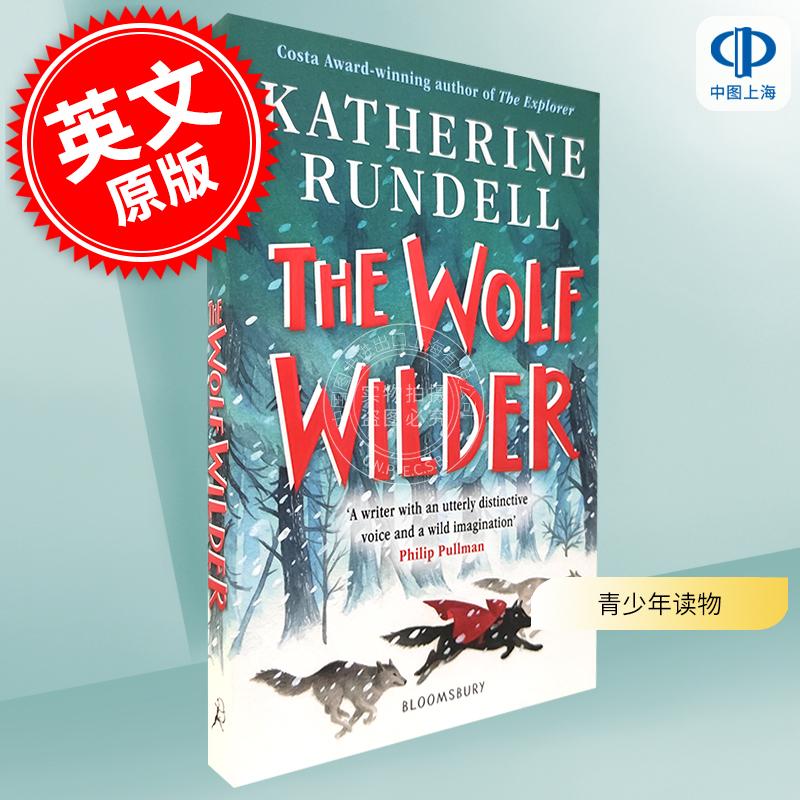 现货 骑狼女孩 青少年读物 Katherine Rundell 英文原版 The Wolf Wilder 9-12岁