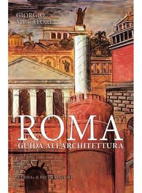 罗马建筑指南 从起源到现在 Giorgio Muratore 进口原版 Roma. Guida All'architettura. Dalle Origini Ai Giorni Nostri