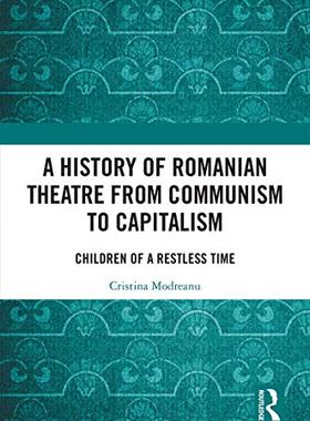 预售 按需印刷 A History of Romanian Theatre from Communism to Capitalism