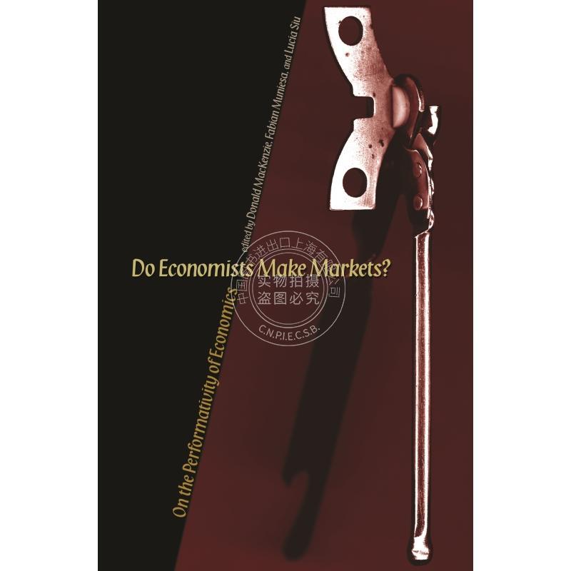 Do Economists Make Markets?经济学家创造市场吗?:论经济成就 普林斯顿