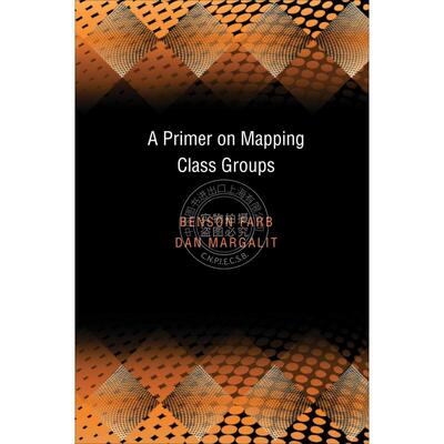 按需印刷 A Primer on Mapping Class Groups (PMS-49)映射类群入门 英文原版 普林斯顿出版社
