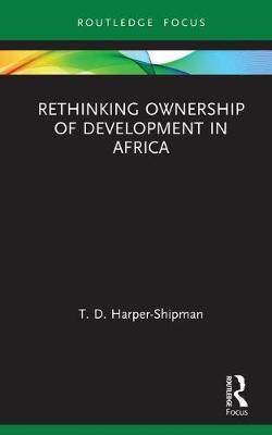 预售 按需印刷 Rethinking Ownership of Development in Africa