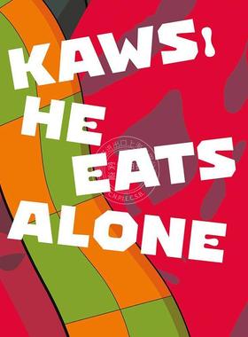 布莱恩·唐纳利生涯作品 潮流时尚涂鸦艺术玩具跨界联名 KAWS: He Eats Alone 英文原版 艺术画册