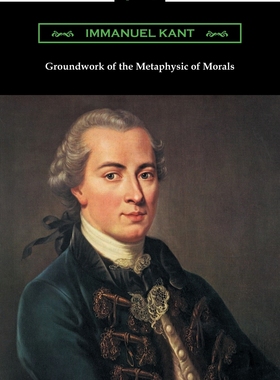 预售 按需印刷 Groundwork of the Metaphysic of Morals (Translated by Thomas Kingsmill Abbott) 《道德形而上学的基础》