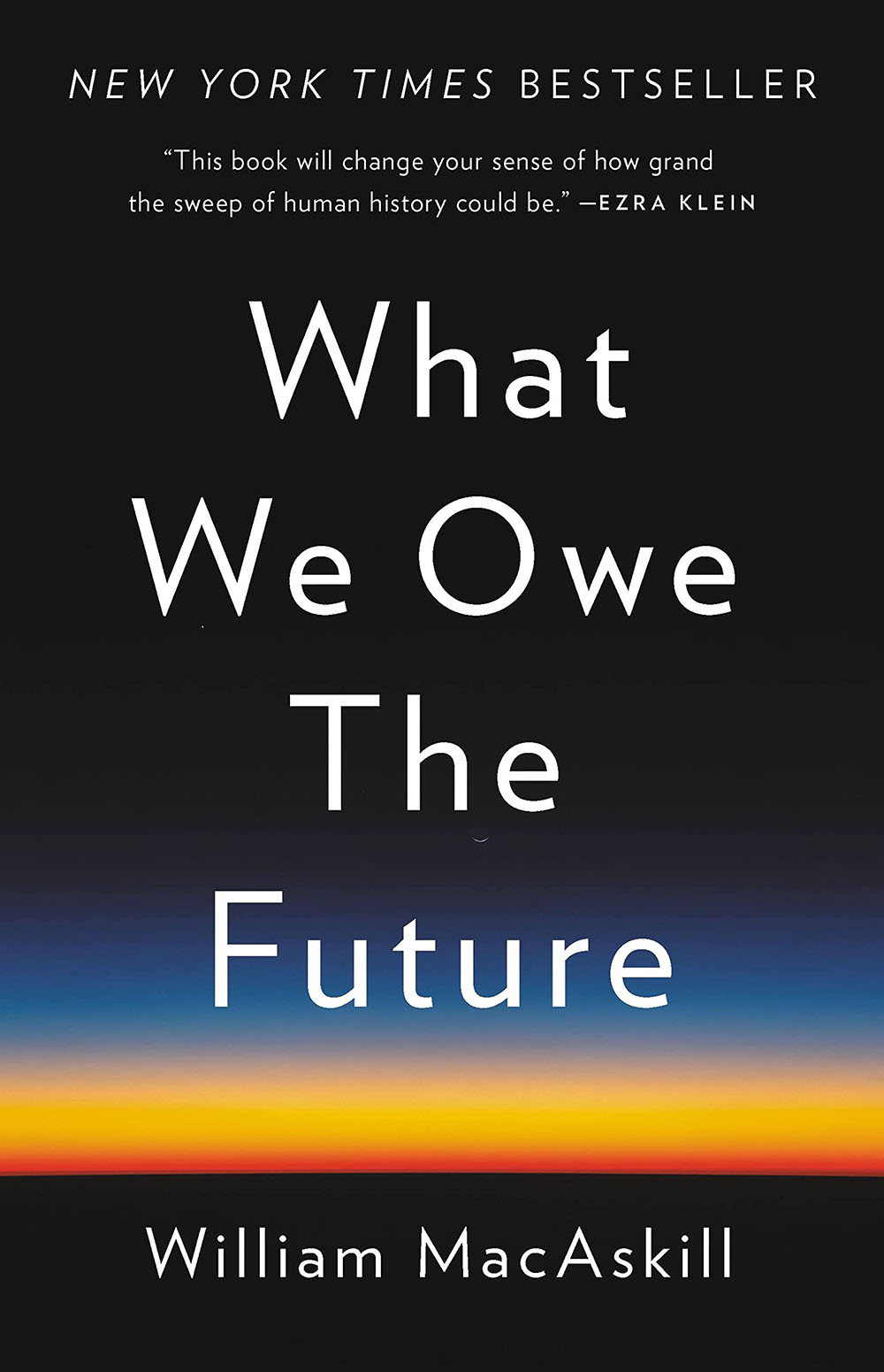 我们所欠的未来 William MacAskill英文原版 What We Owe the Future