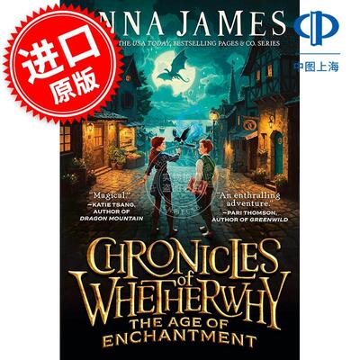现货 惠瑟维希编年史 魔法时代 青少年读物 英文原版 Chronicles of Whetherwhy: The Age of Enchantment 9-12岁