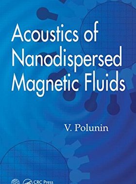 预售 按需印刷 Acoustics of Nanodispersed Magnetic Fluids