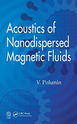 预售 按需印刷 Acoustics of Nanodispersed Magnetic Fluids