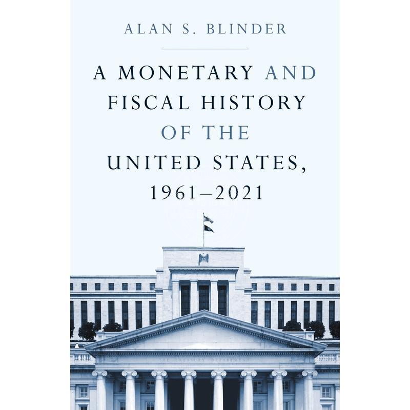 按需印刷 A Monetary and Fiscal History of the United States 1961–2021美国货币和财政史,1961 - 2021 英文原版普林斯顿