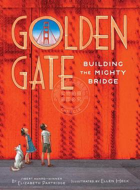 现货 金门：建造雄伟的大桥 Elizabeth Partridge 儿童科普绘本 英文原版 Golden Gate: Building the Mighty Bridge 5-8岁