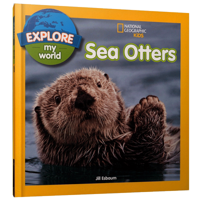 现货 Explore My World Sea Otters (Explore My World )国家地理分级阅读系列 绘本 儿童阅读