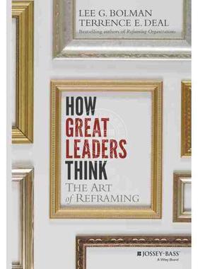 【预售 按需印刷】 伟大领导人如何思考：重新定义艺术How Great Leaders Think: The Art Of Reframing