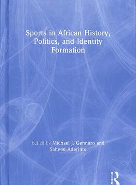 预售 按需印刷 Sports in African History, Politics, and Identity Formation