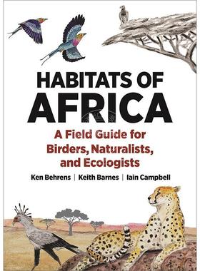 【满299送PUP新年台历】Habitats of AfricaA Field Guide for Birders  Naturalists  and Ecologists 非洲生境指南: 普林斯顿