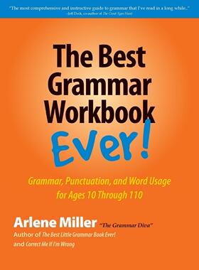 预售 按需印刷 The Best Grammar Workbook Ever! 有史以来最好的语法练习册:10岁到110岁的语法、标点和单词用法 Arlene Miller