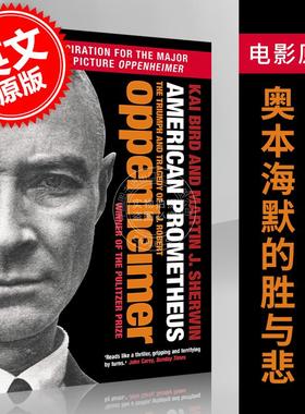 现货 奥本海默传 美国普罗米修斯:奥本海默的胜与悲 克里斯托弗诺兰奥本海默电影原著 凯·伯德普利策奖 英文原版 American Promet