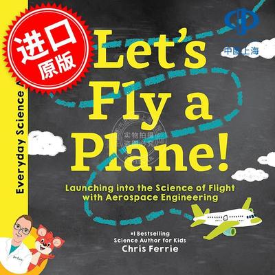 我们来开飞机吧 通过航空航天工程学习 儿童科普启蒙读物 克里斯·费里 英文原版 Let's Fly a Plane!