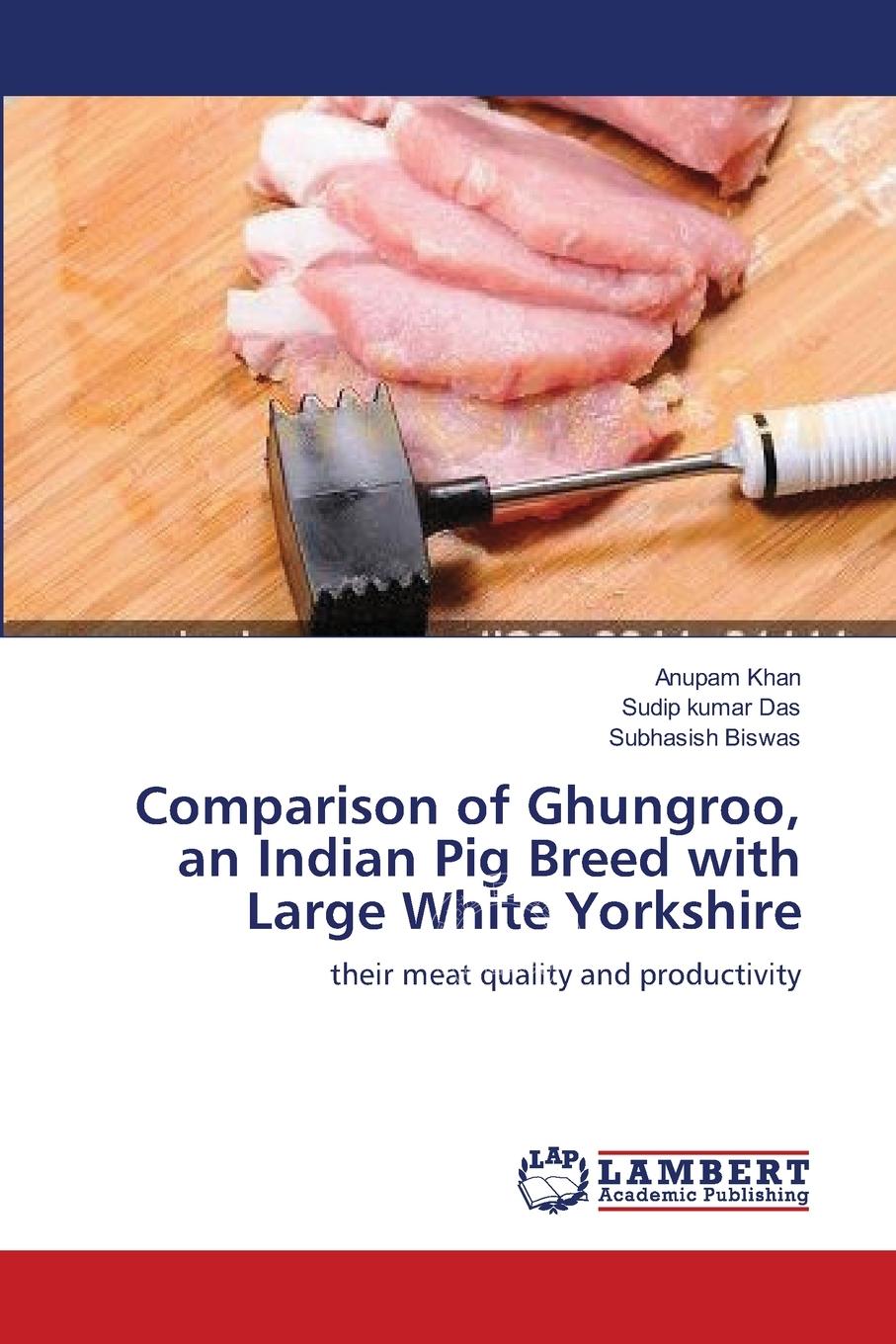 预售按需印刷 Comparison of Ghungroo an Indian Pig Breed with Large White Yorkshire