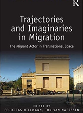 预售 按需印刷 Trajectories and Imaginaries in Migration