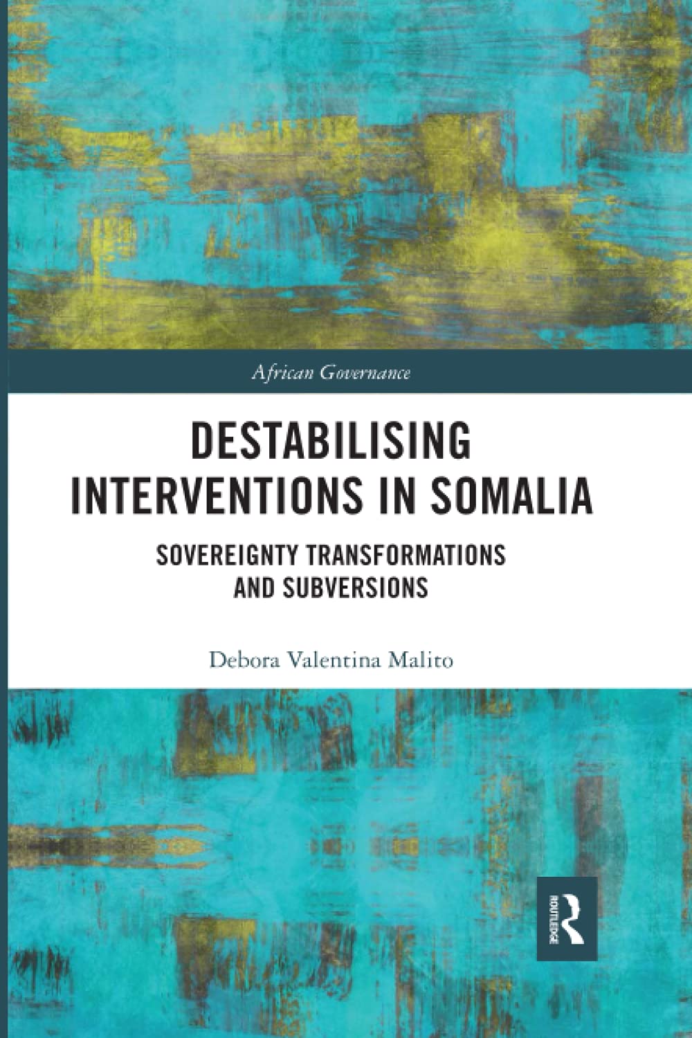 预售 按需印刷 Destabilising Interventions in Somalia