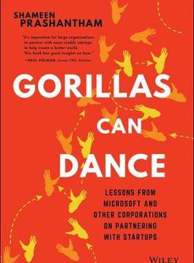 与巨猿共舞 初创企业如何与大型跨国公司有效合作 英文原版 Gorillas Can Dance - Lessons from Microsoft and Other Corporation