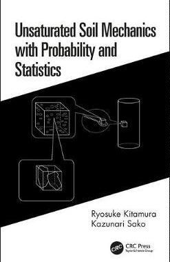 预售 按需印刷 Unsaturated Soil Mechanics with Probability and Statistics