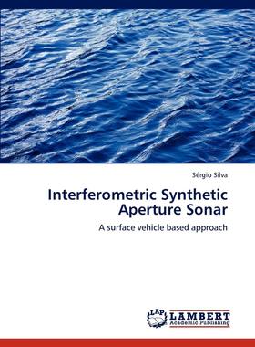 【预售 按需印刷】 Interferometric Synthetic Aperture Sonar