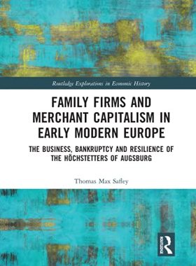 预售 按需印刷 Family Firms and Merchant Capitalism in Early Modern Europe