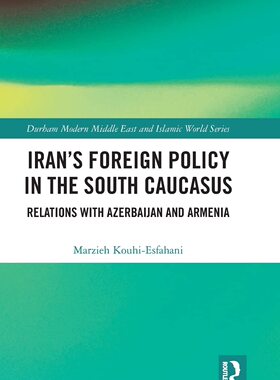 预售 按需印刷 Iran s Foreign Policy in the South Caucasus