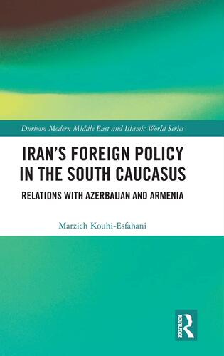 预售 按需印刷 Iran s Foreign Policy in the South Caucasus