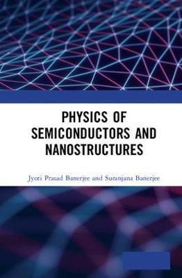 预售 按需印刷 Physics of Semiconductors and Nanostructures