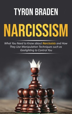 预售 按需印刷 Narcissism 自恋:你需要知道的关于自恋者的事情，以及他们如何使用诸如煤气灯之类的操纵技巧来控制你 英文原版