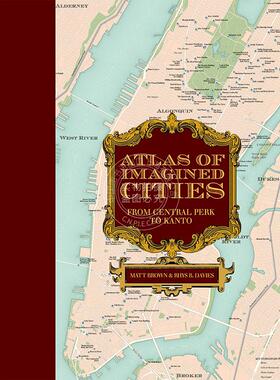 想象中的城市地图集：从中央公园到关东 英文原版 Atlas of Imagined Cities: From Central Perk to Kanto