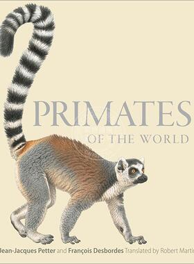 世界灵长类动物图解指南 Jean-Jacques Petter 英文原版 Primates of the World: An Illustrated Guide
