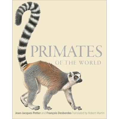 世界灵长类动物图解指南 Jean-Jacques Petter 英文原版 Primates of the World: An Illustrated Guide