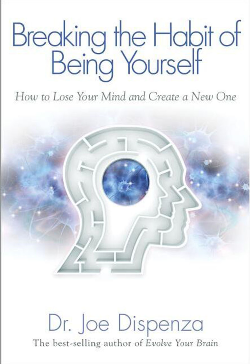 Breaking The Habit of Being Yourself : How to Lose Your Mind and Create a New One 英文代采