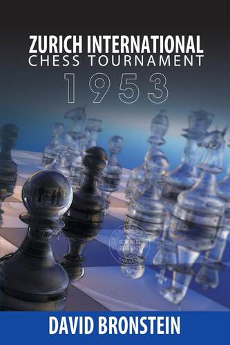 预售 按需印刷 Zurich International Chess Tournament  1953 1953年苏黎世国际象棋锦标赛(多佛象棋) David Bronstein 英文原版